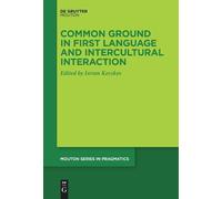 Istvan Kecskes Common Ground in First Language and Intercultu (Copertina rigida)