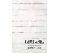 Istvan Meszaros Beyond Capital (Tascabile)
