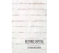 Istvan Meszaros Beyond Capital (Tascabile)