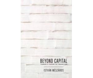 Istvan Meszaros Beyond Capital (Tascabile)