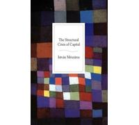 Istvan Meszaros Structural Crisis of Capital (Copertina rigida)