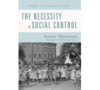 Istvan Meszaros The Necessity of Social Control (Copertina rigida)