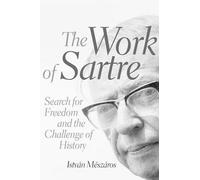 Istvan Meszaros The Work of Sartre (Copertina rigida)