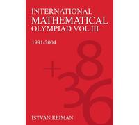 István Reiman International Mathematical Olympiad Volume 3 (Tascabile)