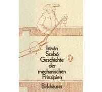 Istvan Szabo Geschichte der Mechanischen Prinzipien (Tascabile)