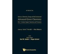 Istvan T Horvat Advanced Green Chemistry - Part 1: Greener Or (Copertina rigida)