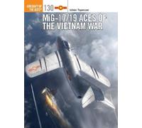István Toperczer MiG-17/19 Aces of the Vietnam War (Tascabile)