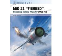 István Toperczer Jim Laurier Gareth Hector MiG-21 “FISHBED” (Tascabile) Dogfight