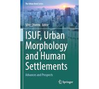 Isuf, Urban Morphology and Human Settlements: Advances and Prospects