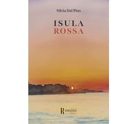 Isula rossa [Paperback] [Mar 14, 2025] Dal Pino, Silvia