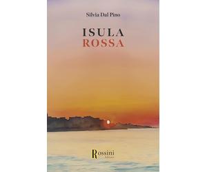 Isula rossa [Paperback] [Mar 14, 2025] Dal Pino, Silvia