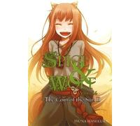 Isuna Hasekura – Spice and Wolf, Vol. 16 – The Coin of the Sun II – Romanzo – Tascabile