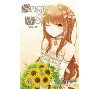 Isuna Hasekura Spice and Wolf, Vol. 17 - Novel (Tascabile)