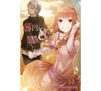 Isuna Hasekura – Spice and Wolf Vol. 18: Spring Log – Tascabile