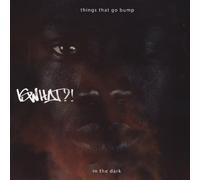 Iswhat?! - Things That Go Bump In The Dark