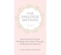 Isy de Wouters d'Oplint The Smilogie Method - Cancer & Hormon (Copertina rigida)
