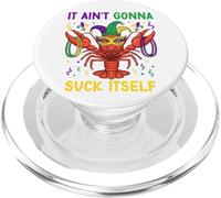 It Ain't Gonna Suck Itself Crawfish Funny Mardi Gras Party PopSockets PopGrip per MagSafe