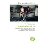 It Ain't Half Hot Mum: British situation comedy, Jimmy Perry, Dad's Army, Peter Nichols, Privates on Parade, 'Allo 'Allo!, Sitcom, Bob Spiers, Dames, The Whiffenpoofs