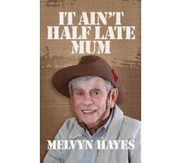 It Ain't Half Late Mum