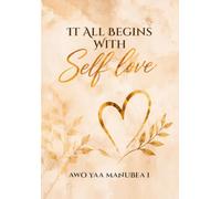 IT ALL BEGINS WITH SELF-LOVE