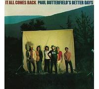It All Comes Back by Paul Butterfield's Better Days (1992-05-13)
