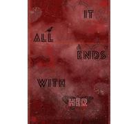 It All Ends With Her