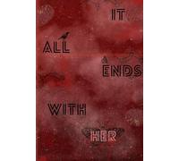 It All Ends With Her