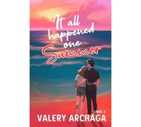 It all Happened one Summer: A Second Chance, Childhood Friends to Lovers Romance