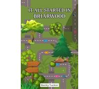 It All Started in Briarwood