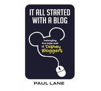It All Started with a Blog: Detangling the Wide Web of Disney Bloggers