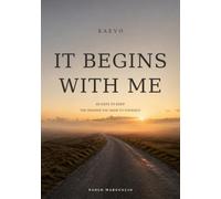 It Begins With Me: 60 Days to Keep the Promise You Made to Yourself