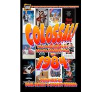 It Came From Hollywood: Colossal! 1984