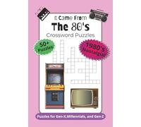 It Came From the 80s Crossword Puzzles: Crossword Puzzles with Easy To Read Print about the 1980s, 80's Pop Culture, and 1980's History | 6x9 inches, ... Gift for Vacations, Holidays, and Relaxation