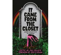 It Came From the Closet : Queer Reflections on Horror