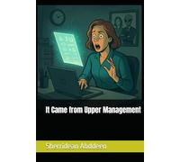It Came from Upper Management