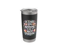 It Costs You Nothing To Be A Nice Person Gentilezza - Bicchiere termico in acciaio inox doppia parete