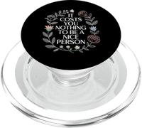 It Costs You Nothing To Be A Nice Person Gentilezza |- PopSockets PopGrip per MagSafe