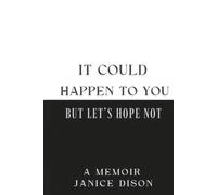 It Could Happen To You - But Let's Hope Not