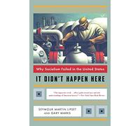 It Didn't Happen Here: Why Socialism Failed in the United States