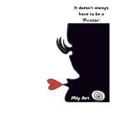 It doesn't always have to be a "Picasso"