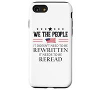 It Doesn't Need to Be Rewritten Constitution US We People Custodia per iPhone SE (2020) / 7 / 8