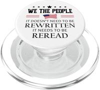 It Doesn't Need to Be Rewritten Constitution US We People PopSockets PopGrip per MagSafe