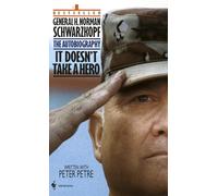 It Doesn't Take a Hero: The Autobiography of General Norman Schwarzkopf