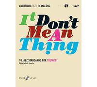 It Don't Mean a Thing: 10 Jazz Standards for Trumpet