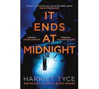 It Ends At Midnight: The addictive new thriller from the bestselling author of Blood Orange