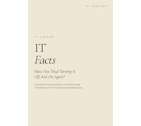 IT Facts: Have You Tried Turning It Off And On Again? | Funny Notebook for Passwords, Troubleshooting, and Problems That Mysteriously Disappeared