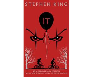 It: Fortieth Anniversary CLASSIC EDITION with a new introduction by The Duffer Brothers