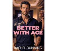 It Gets Better With Age: Sweet and Sexy Reverse Age-Gap Romance: 1
