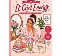 It Girl Energy: A Bold and Easy Coloring Book for the It Girls