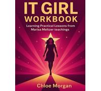 It Girl Workbook: Learning Practical Lessons from Marisa Meltzer teachings